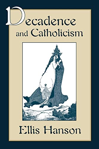 Decadence and Catholicism von Harvard University Press