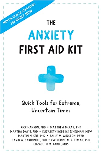 Anxiety First Aid Kit: Quick Tools for Extreme, Uncertain Times Anxiety First Aid Kit: Quick Tools for Extreme, Uncertain Times von New Harbinger Publications