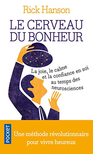 Le Cerveau du bonheur: La joie, le calme et la confiance en soi au temps des neurosciences von Pocket