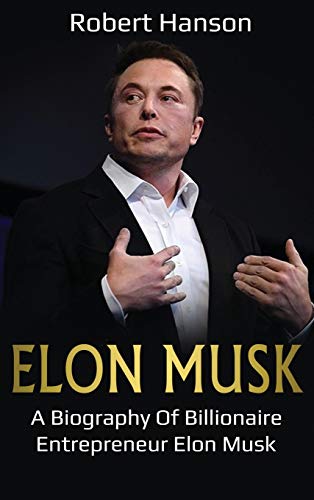 Elon Musk: A Biography of Billionaire Entrepreneur Elon Musk von Ingram Publishing