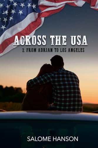Across the USA - From Adriàn to Los Angeles von Independently published