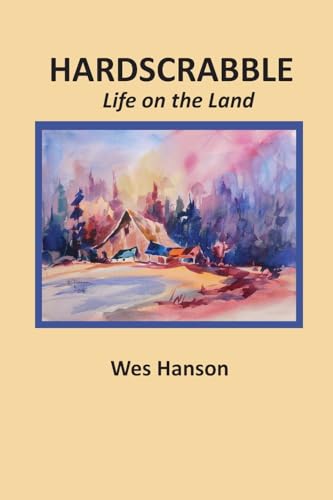 Hardscrabble: Life on the Land von Cave Moon Press