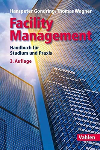 Facility Management: Handbuch für Studium und Praxis von Vahlen Franz GmbH