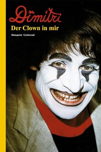 Dimitri - Der Clown in mir: Autobiographie mit fremder Feder