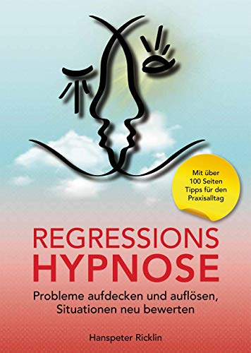 Regressionshypnose: Probleme aufdecken und auflösen, Situationen neu bewerten.