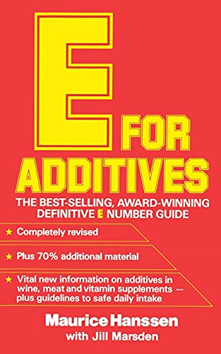 E FOR ADDITIVES (Completely Revised Bestselling Number Guide)