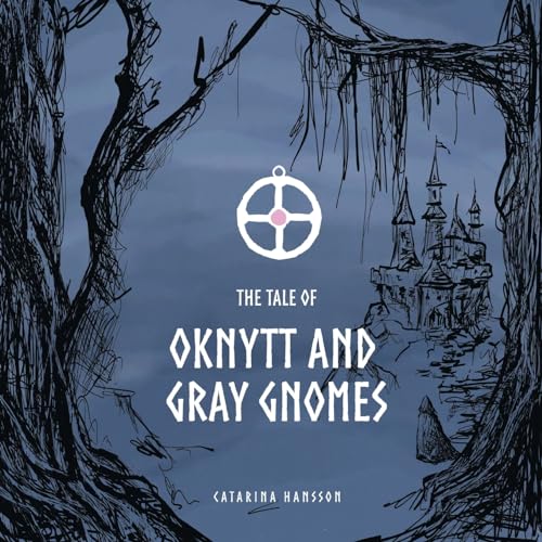 The Tale of Oknytt & Gray Gnomes: Book 1 of the Ella Trilogy (Ella Trilogy, 1) von AuthorHouse UK