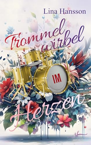 Trommelwirbel im Herzen: Mitreißende Rockstar Romance über zweite Chancen: Mitreißende Rockstar Romance über zweite Chancen (Rockstar-Herzen, Band 4) von Zeilenfluss