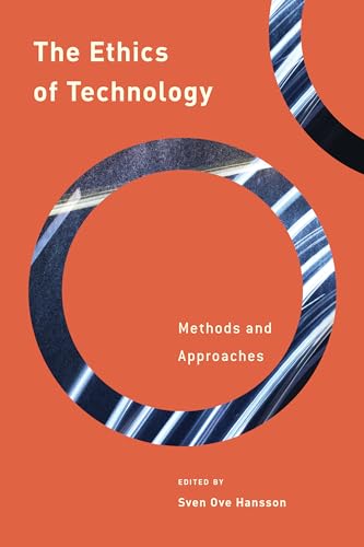 The Ethics of Technology: Methods and Approaches (Philosophy, Technology and Society)