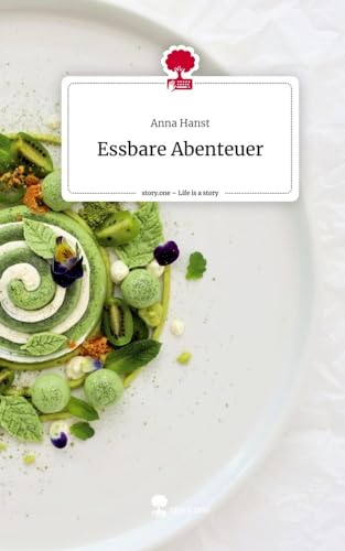 Essbare Abenteuer. Life is a Story - story.one von story.one publishing