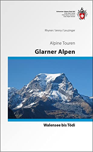Glarner Alpen Alpinführer: Vom Walensee zum Tödi von SAC