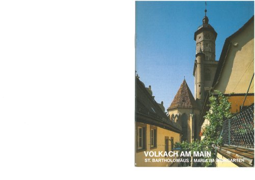 Volkach am Main: Kath. Stadtpfarrkirche St. Bartholomäus, Maria im Weingarten (Kleine Kunstführer / Kleine Kunstführer / Kirchen u. Klöster, Band 227)
