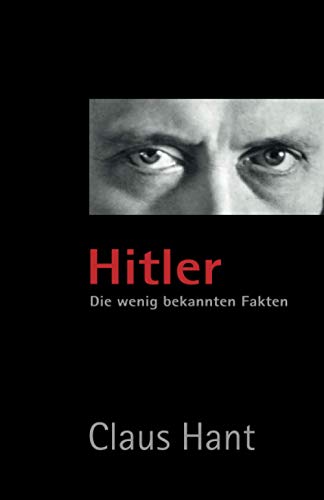 Hitler. Die wenig bekannten Fakten Hitler. Die wenig bekannten Fakten von bookmundo