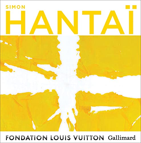 Simon Hantaï: The Centenary Exhibition: Fondation Louis Vuitton; May 18-august 29, 2022 von GALLIMARD