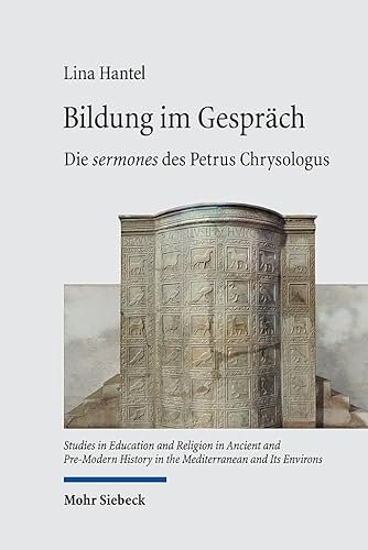 Bildung im Gespräch: Die sermones des Petrus Chrysologus (SERAPHIM, Band 24)