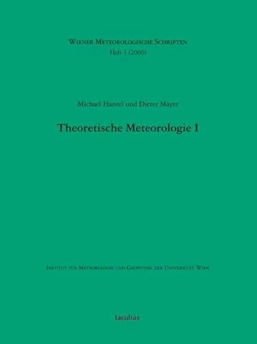 Skriptum Theoretische Meteorologie I. Wiener Meteorologische Schriften Heft 3 (2006) von facultas