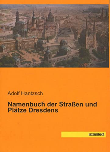 Namenbuch der Strassen und Plaetze Dresdens