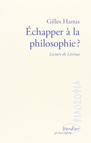 Échapper à la philosophie (0000): Lecture de Lévinas