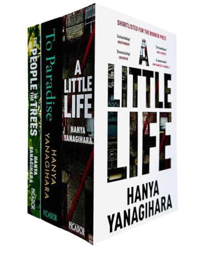 Hanya Yanagihara Collection 3 Books Set (To Paradise [Hardcover], The People in the Trees, A Little Life Picador)