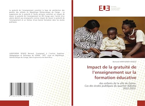 Impact de la gratuité de l¿enseignement sur la formation éducative: des enfants de la ville de Goma Cas des écoles publiques du quartier Ndosho 2022-2023 von Éditions universitaires européennes
