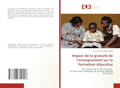 Impact de la gratuité de l’enseignement sur la formation éducative: des enfants de la ville de Goma Cas des écoles publiques du quartier Ndosho 2022-2023 von Éditions universitaires européennes