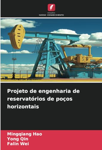 Projeto de engenharia de reservatórios de poços horizontais Projeto de engenharia de reservatórios de poços horizontais von Edições Nosso Conhecimento
