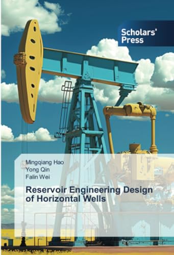 Reservoir Engineering Design of Horizontal Wells von Scholars' Press