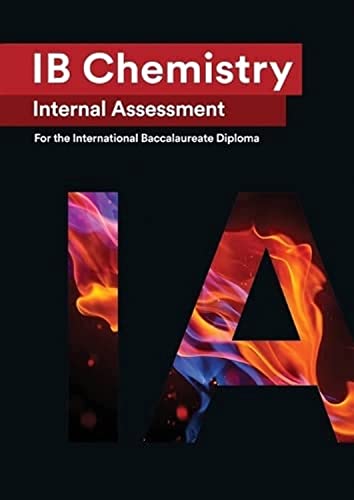 IB Chemistry Internal Assessment: The Definitive IA Guide for the International Baccalaureate [IB] Diploma von Zouev Elite Publishing