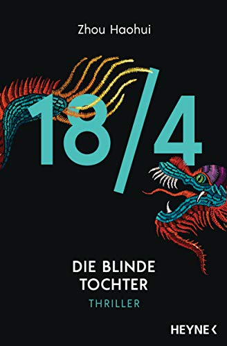 18/4 - Die blinde Tochter: Thriller (Die 18/4-Serie, Band 3) von HEYNE