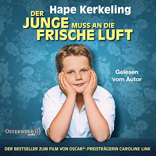 Der Junge muss an die frische Luft: Meine Kindheit und ich : 8 CDs von OSTERWOLDaudio