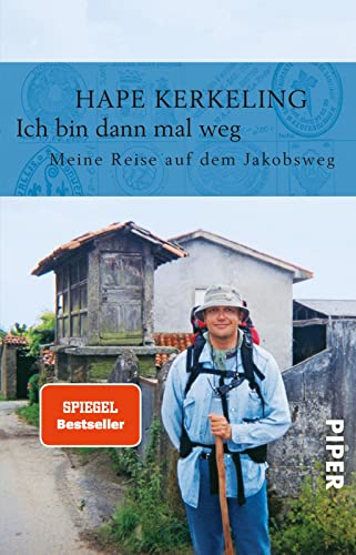 Ich bin dann mal weg: Meine Reise auf dem Jakobsweg | Der SPIEGEL-Bestseller #1 von Piper Verlag GmbH