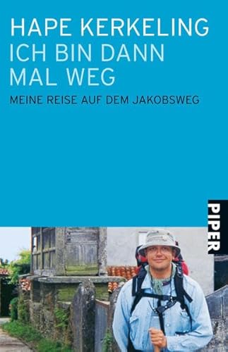 Ich bin dann mal weg: Meine Reise auf dem Jakobsweg (Piper Taschenbuch, Band 25973) Ich bin dann mal weg: Meine Reise auf dem Jakobsweg (Piper Taschenbuch, Band 25973)