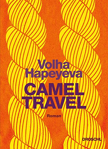 Camel Travel: Roman von Literaturverlag Droschl