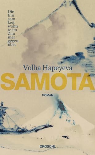 Samota: Die Einsamkeit wohnte im Zimmer gegenüber. Roman von Literaturverlag Droschl