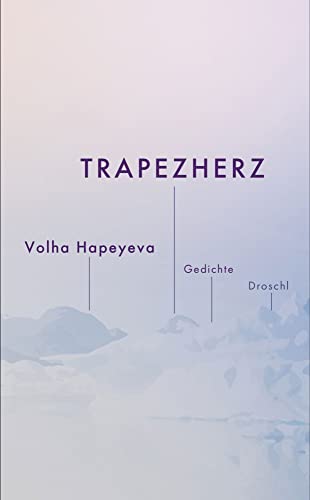 Trapezherz: Gedichte von Literaturverlag Droschl