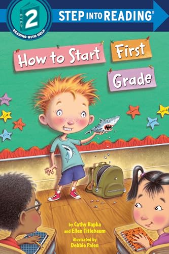 How to Start First Grade: A Book for First Graders (Step into Reading)