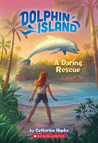 Dolphin Island: A Daring Rescue (Dolphin Island, 1, Band 1)