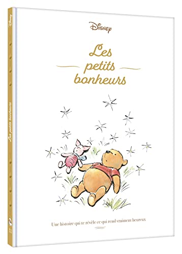 WINNIE L'OURSON - Les petits bonheurs - Disney: Une histoire qui te révèle ce qui rend vraiment heureux WINNIE L'OURSON - Les petits bonheurs - Disney: Une histoire qui te révèle ce qui rend vraiment heureux