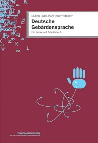 Deutsche Gebärdensprache: Ein Lehr- und Arbeitsbuch von Schulz-Kirchner