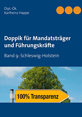 Doppik für Mandatsträger und Führungskräfte: Band 9: Schleswig-Holstein von Books on Demand