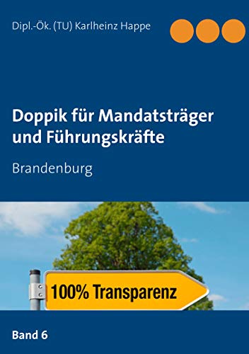 Doppik für Mandatsträger und Führungskräfte: Brandenburg von Books on Demand
