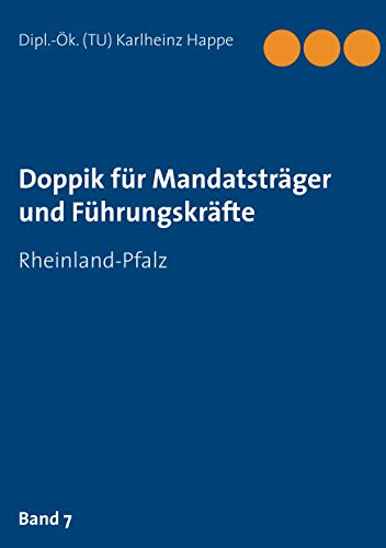 Doppik für Mandatsträger und Führungskräfte: Rheinland-Pfalz von Books on Demand