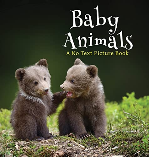 Baby Animals, A No Text Picture Book: A Calming Gift for Alzheimer Patients and Senior Citizens Living With Dementia (Soothing Picture Books for the Heart and Soul, Band 8) von Lasting Happiness