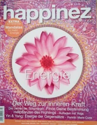 Happinez 3/2012 "Der Weg zur inneren Kraft" Happinez 3/2012 "Der Weg zur inneren Kraft"