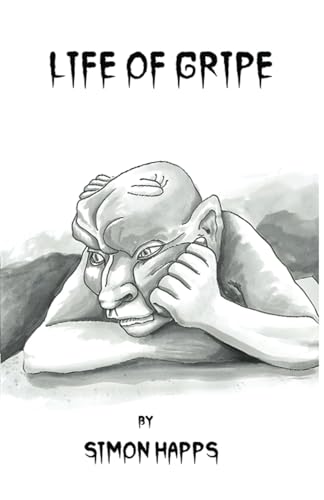 LIFE OF GRIPE von Writer Cosmos