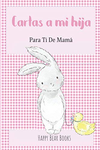Cartas A Mi Hija - Para Ti De Mamá: Diario Regalo De Mama Para Hija von Independently published