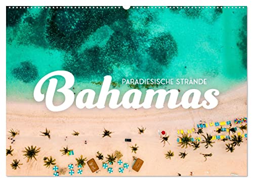Bahamas - Paradiesische Strände. (Wandkalender 2024 DIN A2 quer), CALVENDO Monatskalender