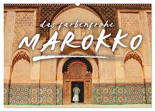 Das farbenfrohe Marokko (Wandkalender 2024 DIN A2 quer), CALVENDO Monatskalender