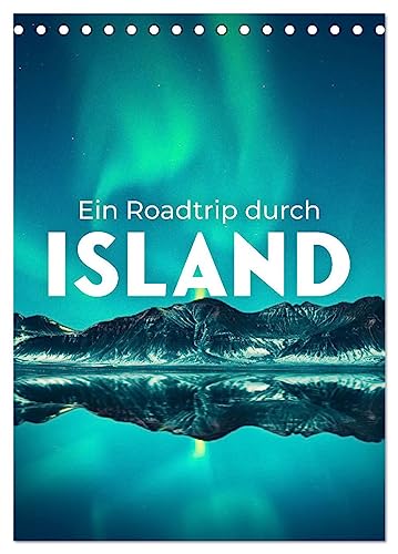 Ein Roadtrip durch Island (Tischkalender 2024 DIN A5 hoch), CALVENDO Monatskalender
