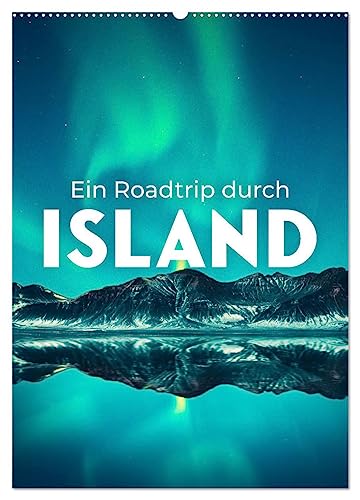 Ein Roadtrip durch Island (Wandkalender 2025 DIN A2 hoch), CALVENDO Monatskalender von CALVENDO